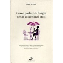 COME PARLARE DI LUOGHI SENZA ESSERC