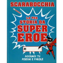 SCARABOCCHIA LA TUA STORIA DA SUPER