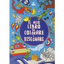 MIO LIBRO DA COLORARE E DISEGNARE aa.vv