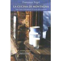 CUCINA DI MONTAGNA (LA) Negri Francesca