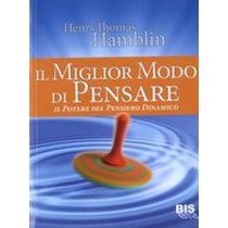 MIGLIOR MODO DI PENSARE (IL) Hamblin Henry Thomas