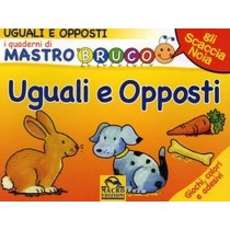 UGUALI E OPPOSTI