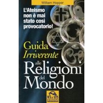 GUIDA IRRIVERENTE ALLE RELIGIONI DE Hopper William