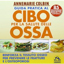 GUIDA PRATICA AL CIBO PER LA SALUTE Colbin Annemarie