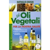 OLI VEGETALI PER LA NOSTRA SALUTE Cousin Nathalie