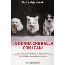 DONNA CHE BALLA CON I CANI (LA) Nowak Maike Maja