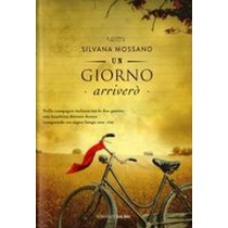 UN GIORNO ARRIVERO' Mossano Silvana