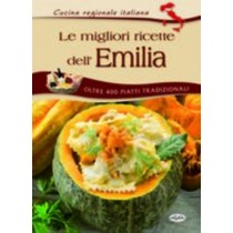 MIGLIORI RICETTE DELL'EMILIA (LE) aa.vv