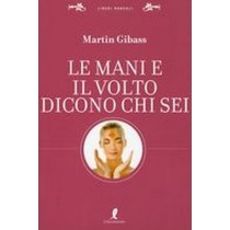 MANI E IL VOLTO DICONO CHI SEI