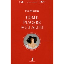 COME PIACERE AGLI ALTRI