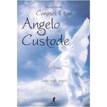 CONOSCI IL TUO ANGELO CUSTODE