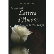 PIU' BELLA LETTERA D'AMORE DI TUTTI Bregola Davide