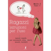 RAGAZZI ISTRUZIONI PER L'USO