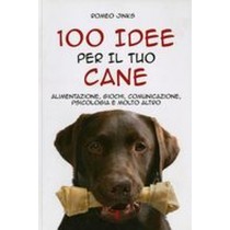100 IDEE PER IL TUO CANE Jinks Romeo