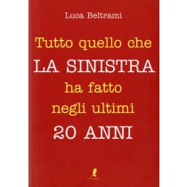 TUTTO QUELLO CHE LA SINISTRA HA FAT