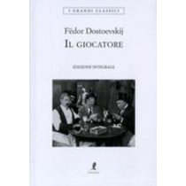 GIOCATORE (IL) Dostoevskij Fedor Michailovic