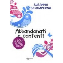 ABBANDONATI E CONTENTI