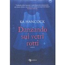 DANZANDO SUI VETRI ROTTI