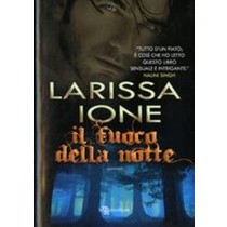 FUOCO DELLA NOTTE (IL) Ione Larissa