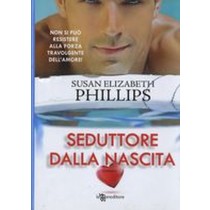 SEDUTTORE DALLA NASCITA Phillips Susan E.