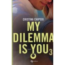 MY DILEMMA IS YOU VOL.3 Chiperi Cristina