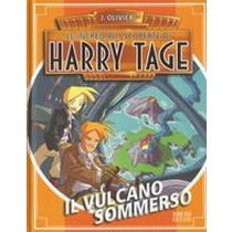 HARRY TAGE IL VULCANO SOMMERSO Olivieri Jacopo