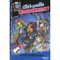 MONSTER HIGH CHI E'QUELLA MOSTRAMIC Daneshvari Gitty
