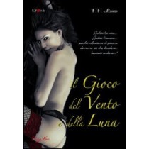 GIOCO DEL VENTO E DELLA LUNA (IL) Luna F.F.
