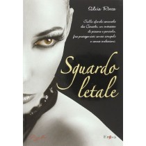 SGUARDO LETALE Rocca Silvia