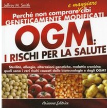 OGM I RISCHI PER LA SALUTE