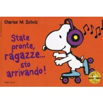 STATE PRONTE RAGAZZE STO ARRIVANDO