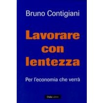 LAVORARE CON LENTEZZA