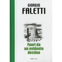 FUORI DA UN EVIDENTE DESTINO