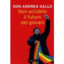 NON UCCIDETE IL FUTURO DEI GIOVANI