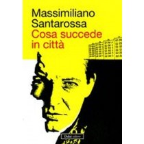 COSA SUCCEDE IN CITTA'