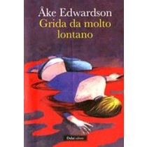 GRIDA DA MOLTO LONTANO