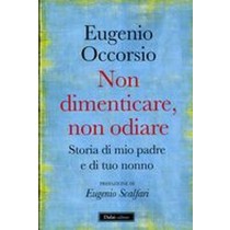 NON DIMENTICARE NON ODIARE