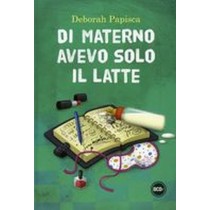 DI MATERNO AVEVA SOLO IL LATTE