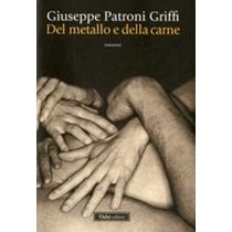 DEL METALLO E DELLA CARNE