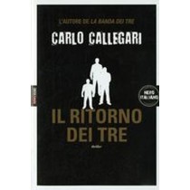 RITORNO DEI TRE (IL)