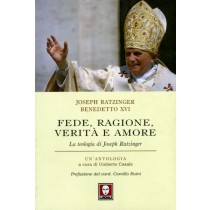 FEDE RAGIONE VERITA' E AMORE