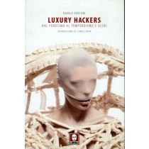 LUXURY HAKERS - DAL FORDISMO AL TOM