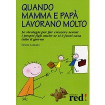 QUANDO MAMMA E PAPA LAVORANO MOLTO