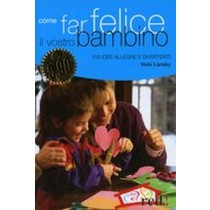 COME FAR FELICE IL VOSTRO BAMBINO