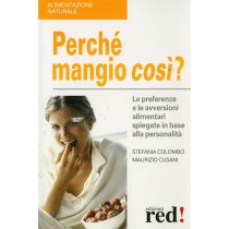 PERCHE' MANGIO COSI?