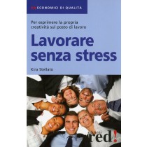 LAVORARE SENZA STRESS