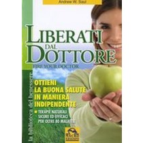 LIBERATI DAL DOTTORE Saul Andrew W.
