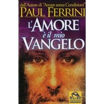 AMORE E'IL MIO VANGELO (L') Ferrini Paul