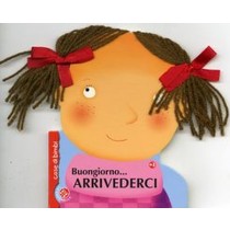 BUONGIORNO ARRIVEDERCI