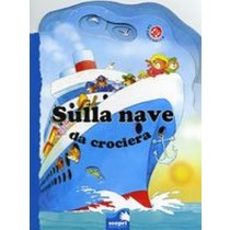 SULLA NAVE DA CROCIERA